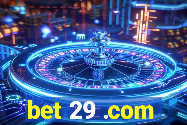 bet 29 .com