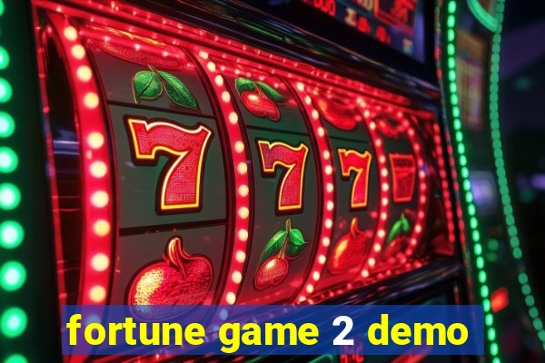 fortune game 2 demo