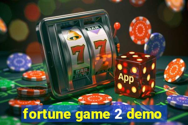 fortune game 2 demo