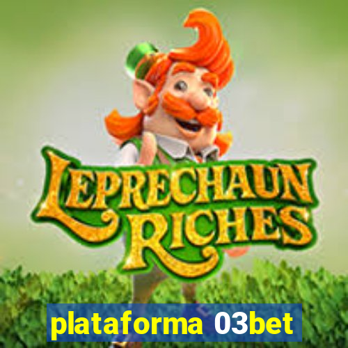 plataforma 03bet