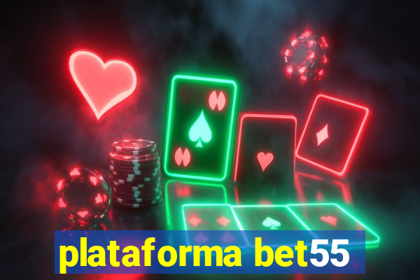 plataforma bet55