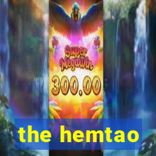 the hemtao