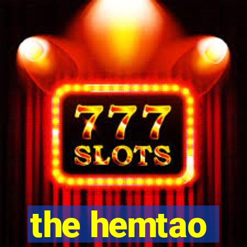 the hemtao