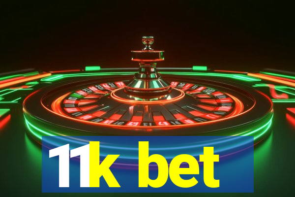 11k bet