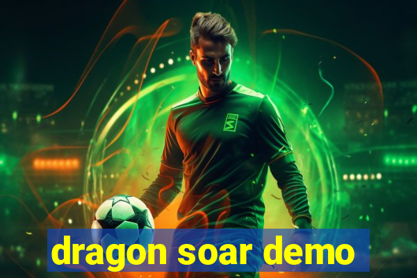 dragon soar demo