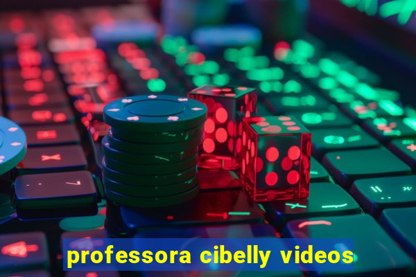 professora cibelly videos