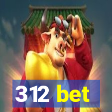 312 bet