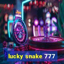 lucky snake 777