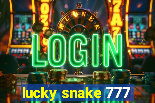 lucky snake 777