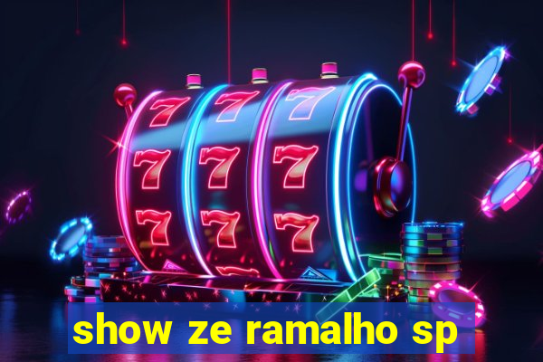 show ze ramalho sp