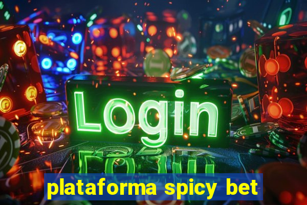 plataforma spicy bet