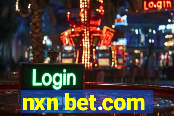 nxn bet.com