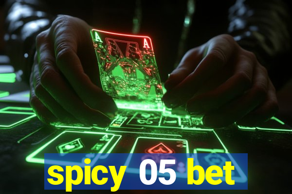 spicy 05 bet