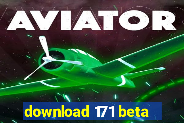 download 171 beta