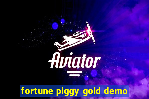 fortune piggy gold demo