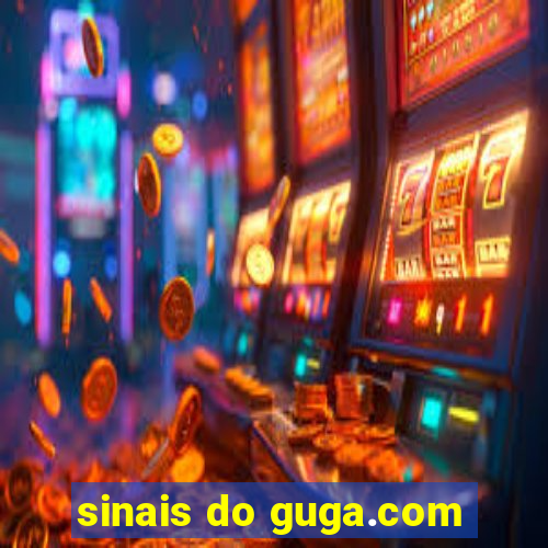 sinais do guga.com