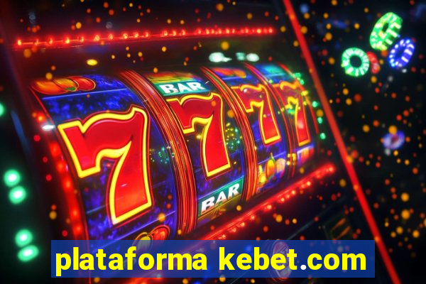 plataforma kebet.com