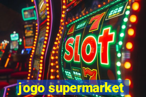 jogo supermarket