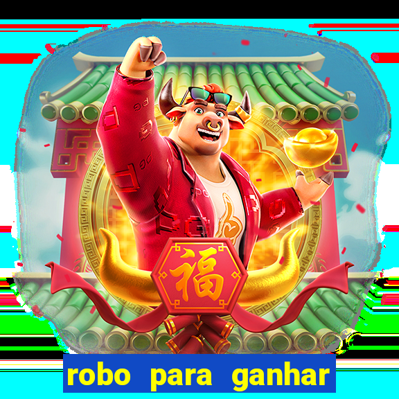 robo para ganhar no fortune tiger