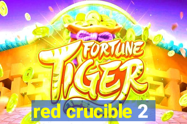 red crucible 2