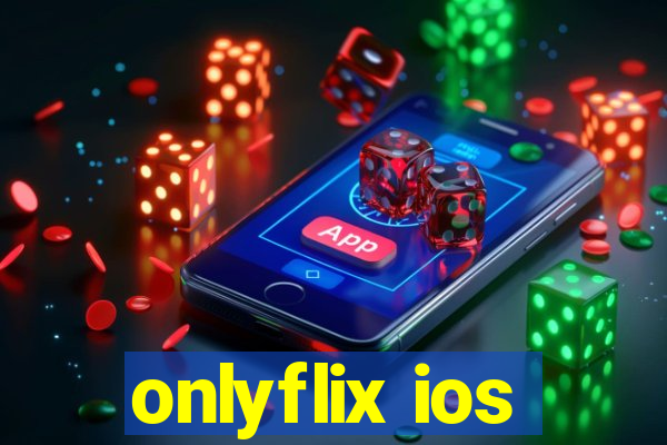 onlyflix ios