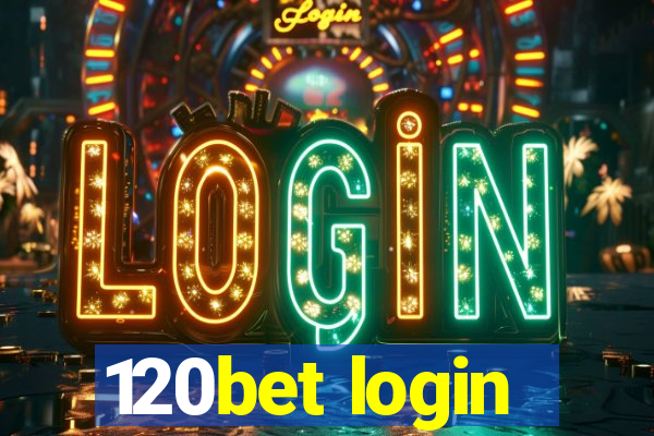 120bet login