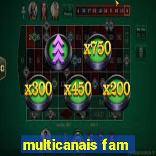 multicanais fam