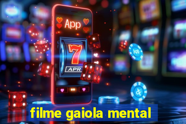 filme gaiola mental