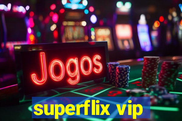 superflix vip