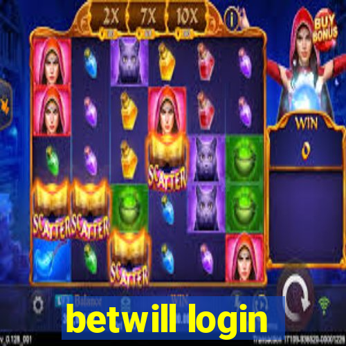 betwill login