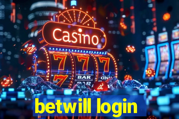 betwill login