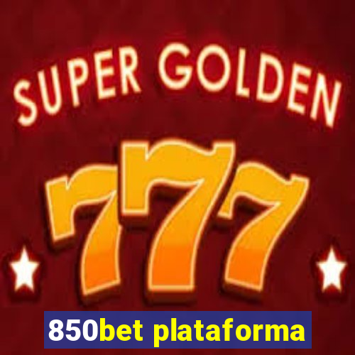 850bet plataforma