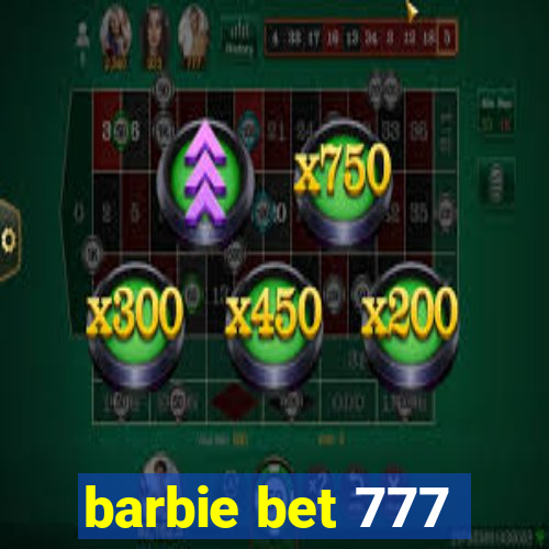 barbie bet 777