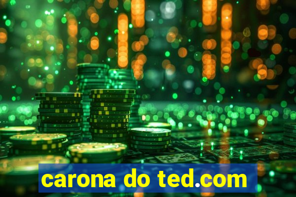 carona do ted.com