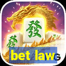 bet law