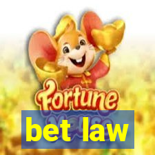 bet law