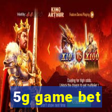 5g game bet