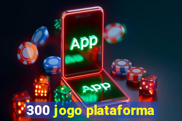 300 jogo plataforma