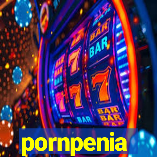 pornpenia