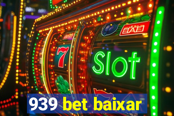 939 bet baixar