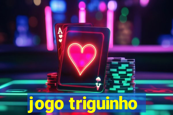 jogo triguinho