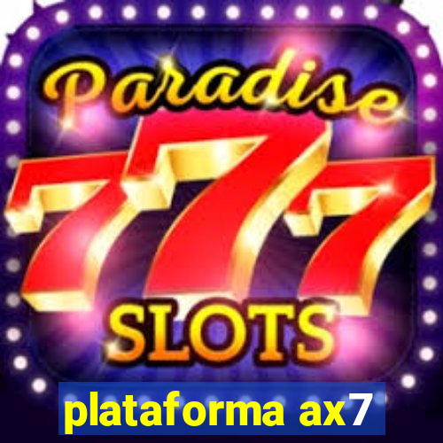 plataforma ax7