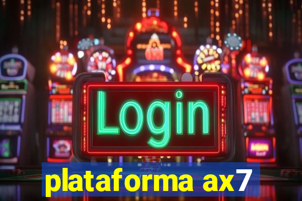 plataforma ax7