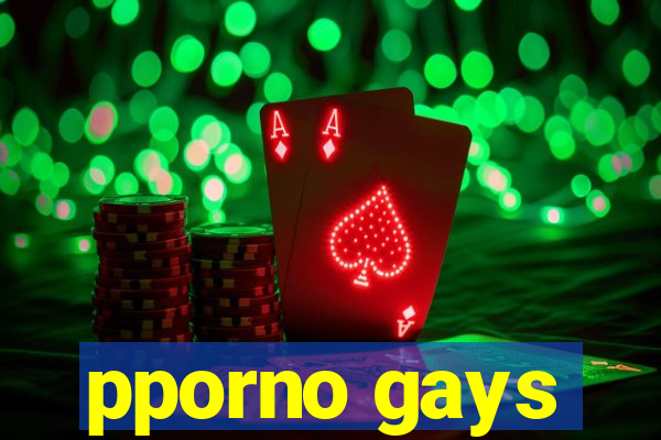 pporno gays