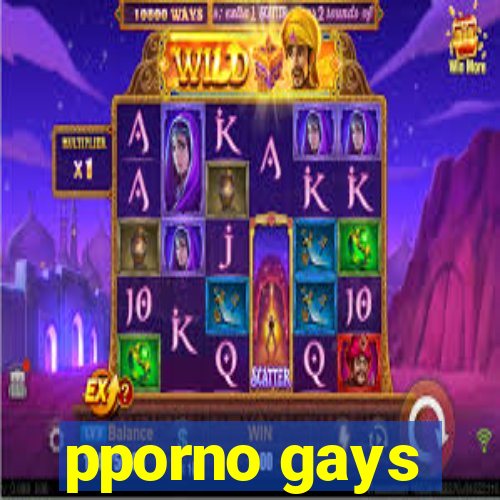 pporno gays