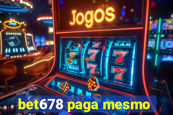 bet678 paga mesmo