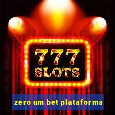 zero um bet plataforma