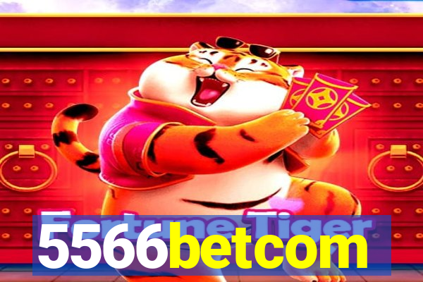 5566betcom