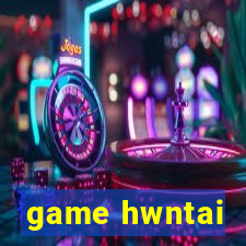 game hwntai