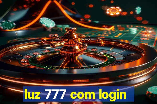 luz 777 com login